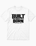 built-not-born-graphic-t-shirt-front