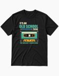 its-an-old-school-thing-graphic-t-shirt-front